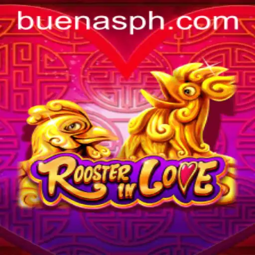 Exploring 'RoosterInLove': A Dive into the Enchanting World of BUENAS