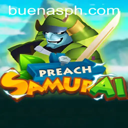 Exploring the Engaging World of PreachSamurai and the Power of 'BUENAS'
