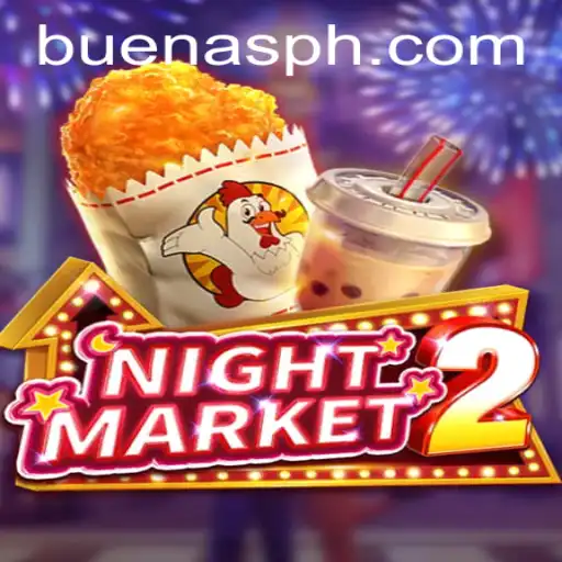 Exploring the Thrills of NightMarket2: A Dive into the Game World of BUENAS